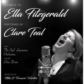 Clare Teal - A Tribute To Ella Fitzgerald Chasing The Dragon Live CD