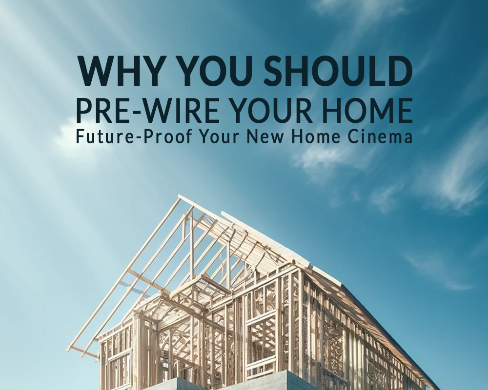 Why you should pre-wire your home cinema